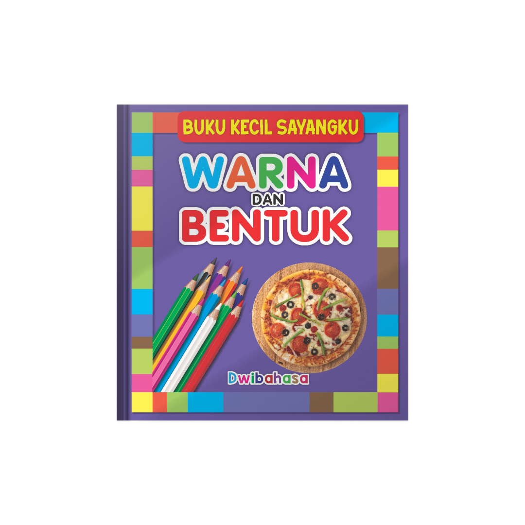Buku Kecil Sayangku Warna dan Bentuk (Dwibahasa)