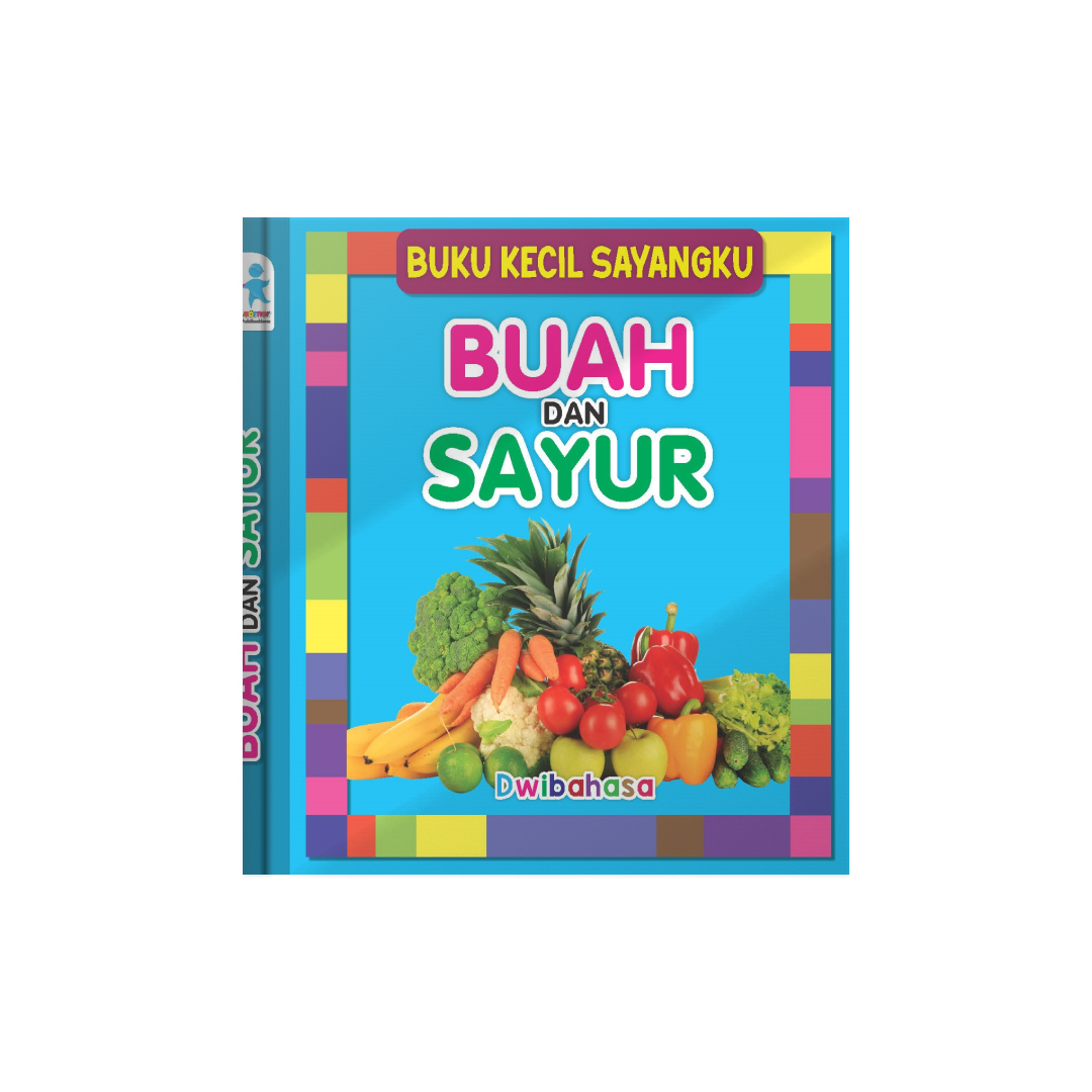 Buku Kecil Sayangku - Buah Dan Sayur (Dwibahasa)