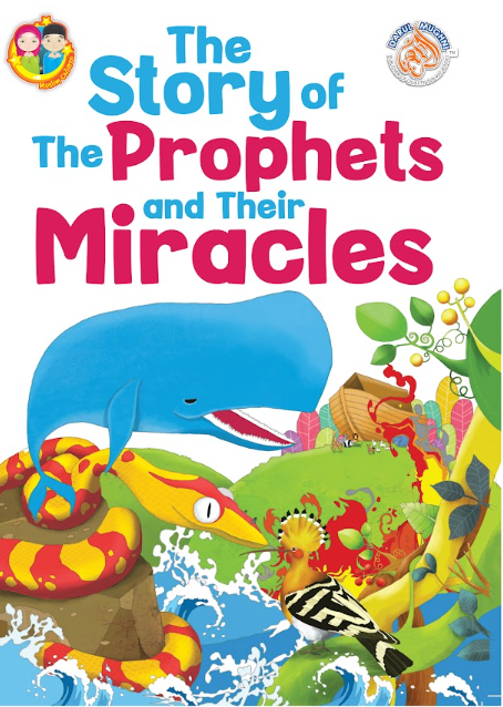The Story Of The Prophets and Their Miracles