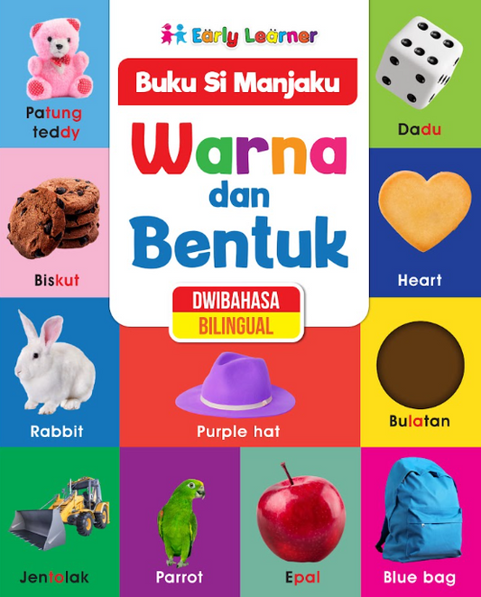 Buku Si Manjaku . Warna Dan Bentuk . Dwibahasa