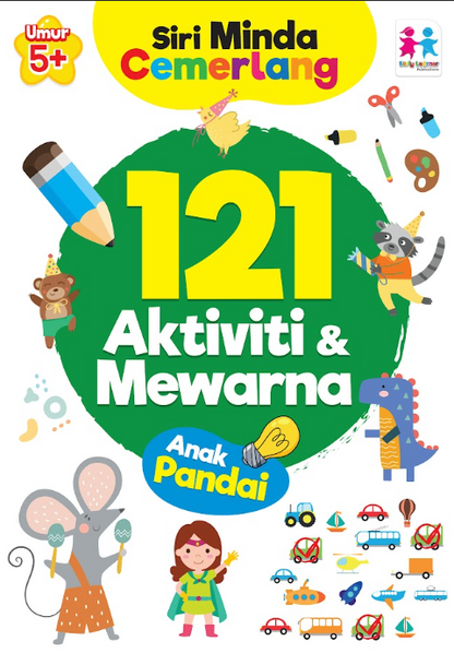 Early Learner - Siri Minda Cemerlang 121 Aktiviti & Mewarna - Anak Pandai