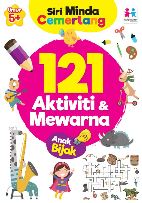 Early Learner - Siri Minda Cemerlang 121 Aktiviti & Mewarna - Anak Bijak
