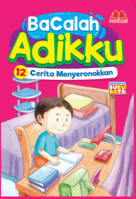 Bacalah Adikku 12 Cerita Menyeronokkan
